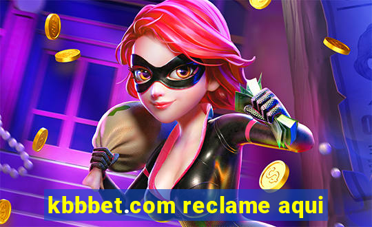 kbbbet.com reclame aqui