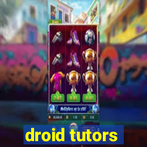 droid tutors