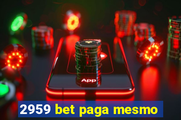 2959 bet paga mesmo