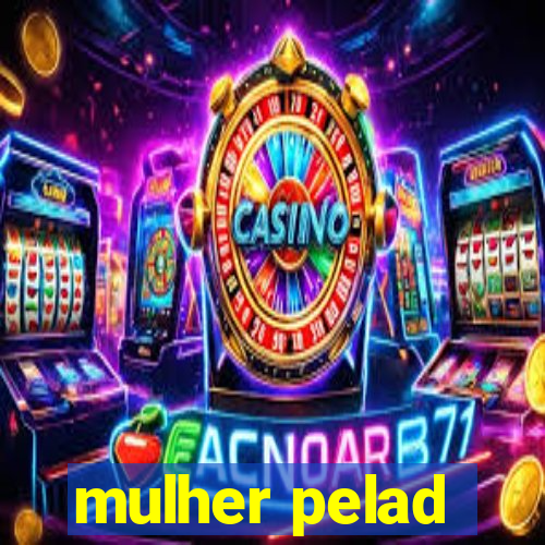 mulher pelad