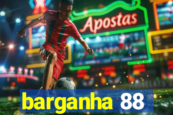 barganha 88