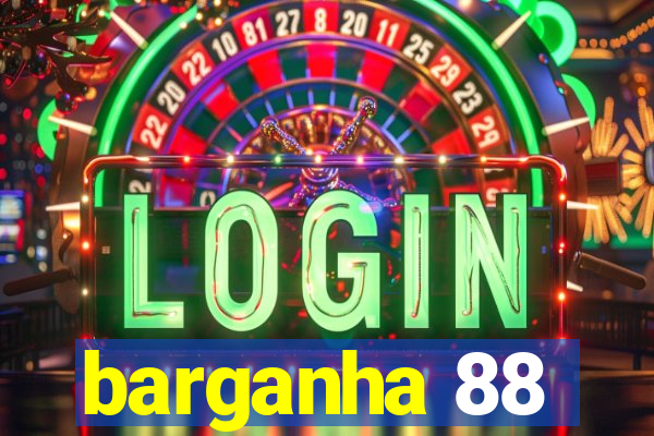 barganha 88