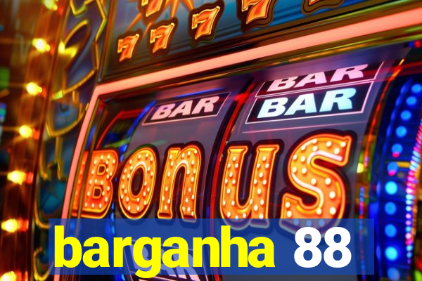 barganha 88