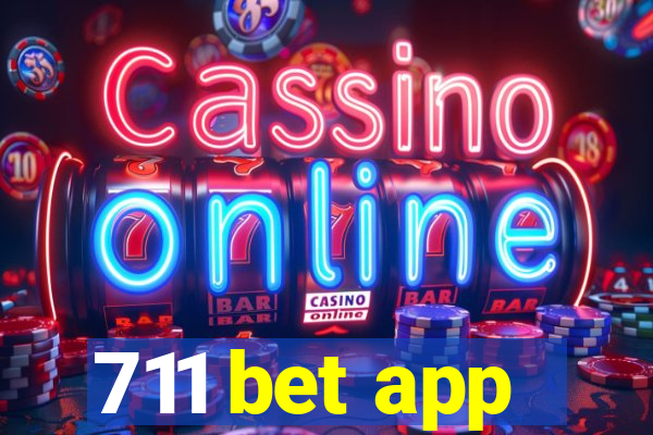 711 bet app