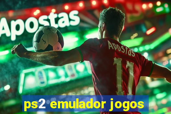 ps2 emulador jogos