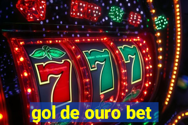 gol de ouro bet