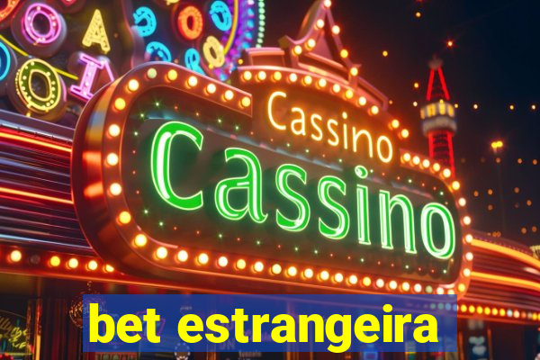 bet estrangeira