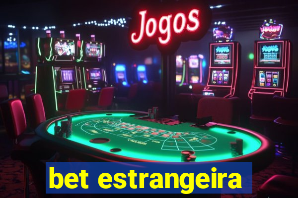 bet estrangeira