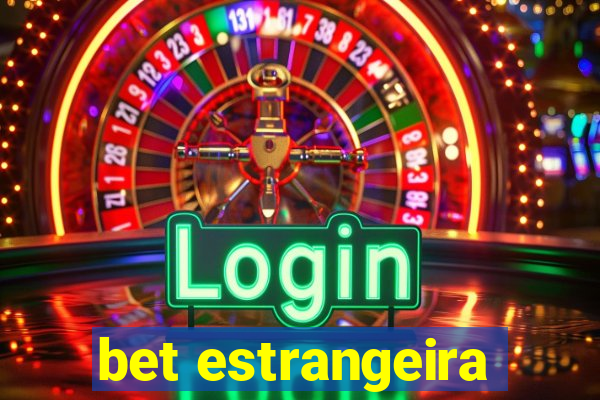 bet estrangeira