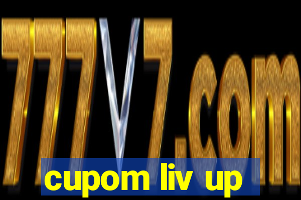 cupom liv up