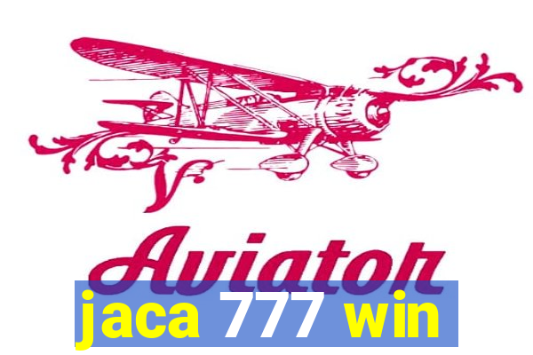 jaca 777 win