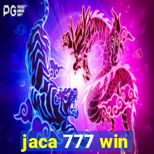 jaca 777 win