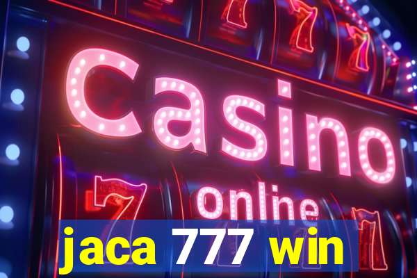 jaca 777 win