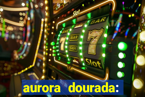 aurora dourada: retorno pdf