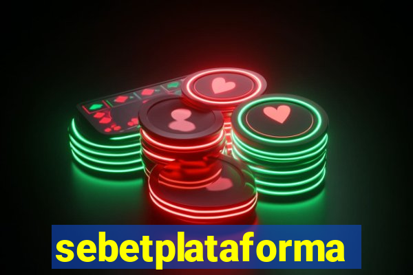 sebetplataforma