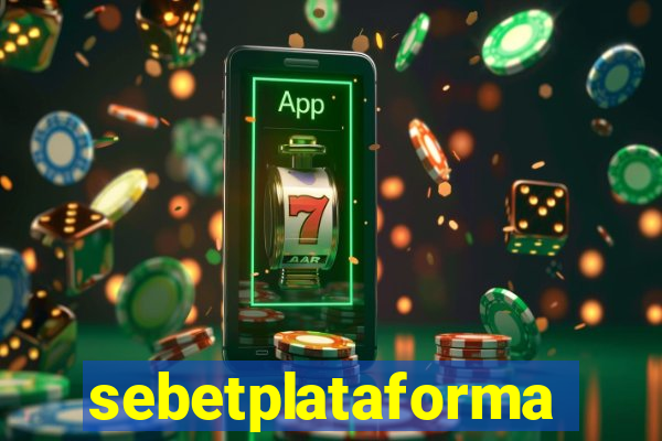 sebetplataforma