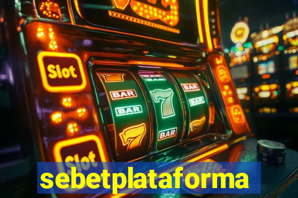 sebetplataforma