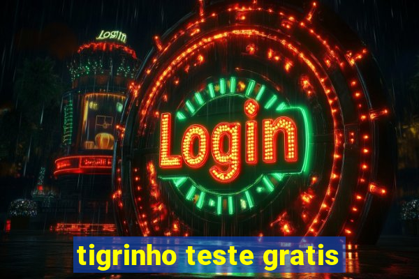 tigrinho teste gratis