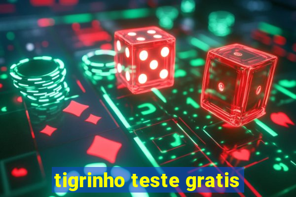 tigrinho teste gratis