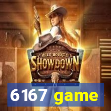 6167 game