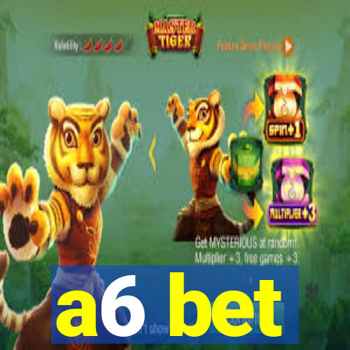 a6 bet