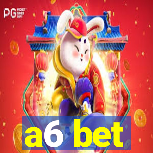 a6 bet