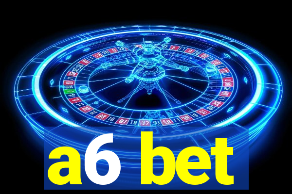 a6 bet