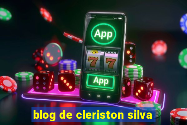 blog de cleriston silva