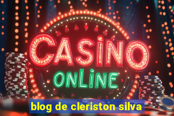 blog de cleriston silva