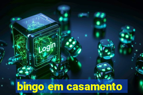 bingo em casamento