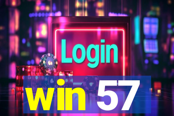 win 57