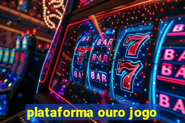 plataforma ouro jogo