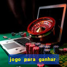 jogo para ganhar dinheiro de verdade no pix sem deposito