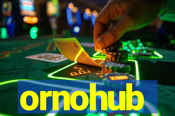 ornohub