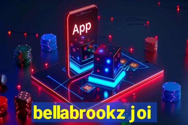 bellabrookz joi