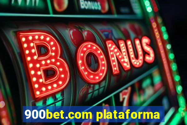 900bet.com plataforma