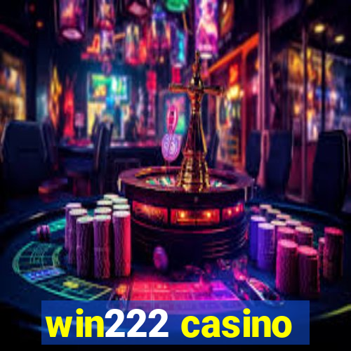 win222 casino