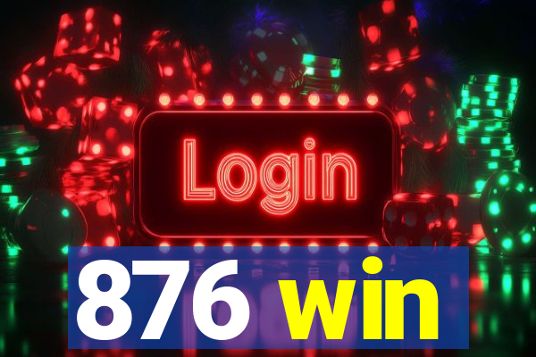 876 win