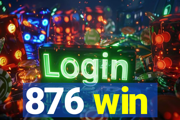 876 win