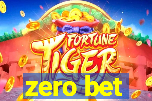 zero bet