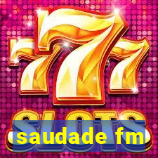 saudade fm