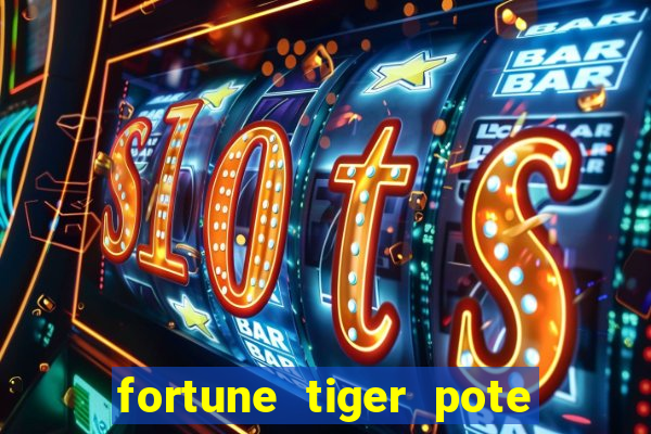 fortune tiger pote de ouro completo