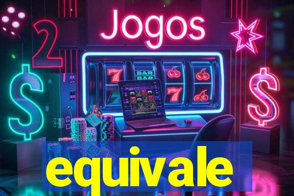 equivale