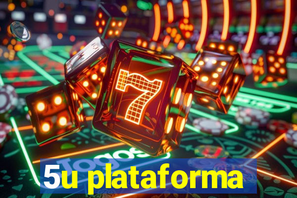 5u plataforma