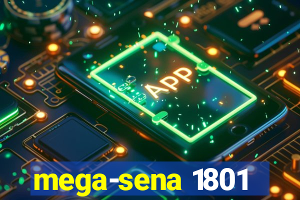 mega-sena 1801