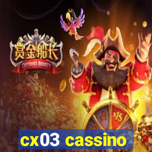 cx03 cassino