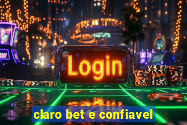 claro bet e confiavel