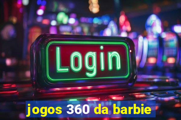 jogos 360 da barbie