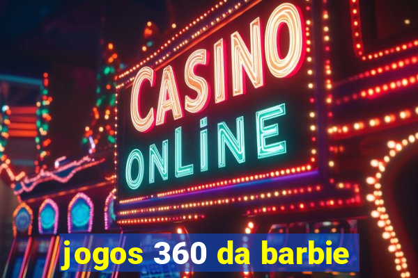 jogos 360 da barbie