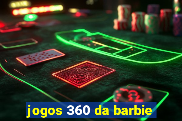 jogos 360 da barbie